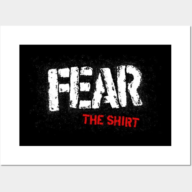 Fear The Shirt Wall Art by Dark Dad Dudz